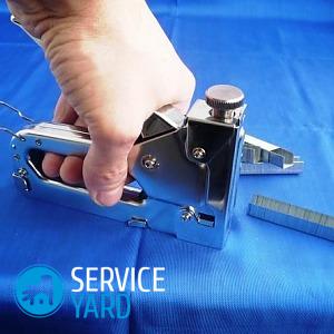 Как выбрать мебельный степлер?